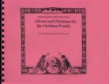 adventandchristmas.jpg Book cover: 'Celebrating the Faith in the Home: Advent and Christmas for the Christian Family'