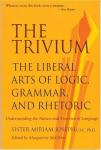 Book cover: The Trivium: the Liberal Arts of Logic, Grammar, and Rhetoric